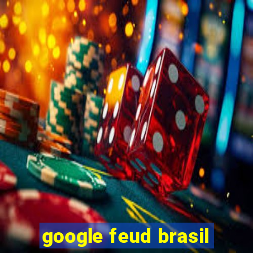 google feud brasil